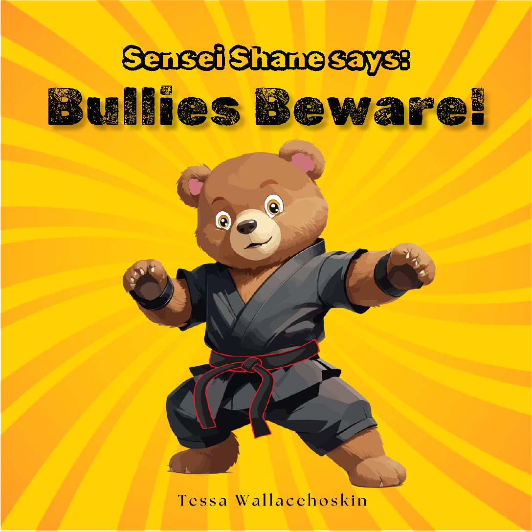 Sensei Shane Says: Bullies Beware! Childrens Book